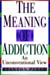 Order The Meaning of Addiction