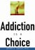 Order Addiction is a Choice